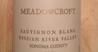 Wine Recommendation: 2015 Meadowcroft Russian River Valley Sauvignon Blanc