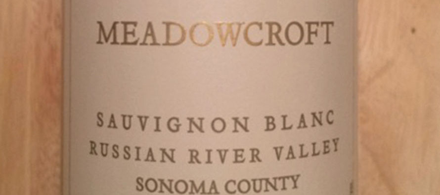 Wine Recommendation: 2015 Meadowcroft Russian River Valley Sauvignon Blanc